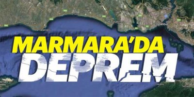 Marmara Denizi'nde korkutan deprem