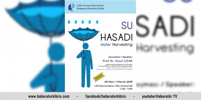 LAÜ’deki konferansta üreticiler ile birlikte su hasadının olabilirliği tartışılacak