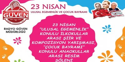 Radyo Güven, “23 Nisan ulusal egemenlik” konulu yarışma düzenliyor