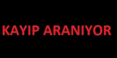 Kayıp şahıs aranıyor