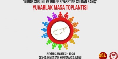 Sol Hareket ve Türkiye İşçi Partisi’nden yuvarlak masa toplantısı