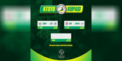KTSYD Kupası’nda yarı final zamanı