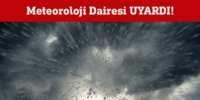 Meteoroloji'den kuvvetli yağış uyarısı!