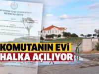 'Komutanın evi' Turizm Bakanlığı’na devredildi!