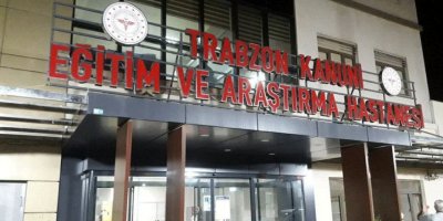 Trabzon’da vakalar artınca hastanenin poliklinik işlemleri kapatıldı