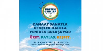 Üreten Gençler buluşması cuma günü