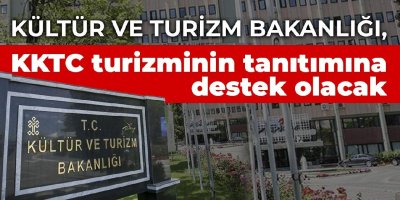 Türkiye Kültür ve Turizm Bakanlığı, KKTC turizminin tanıtımına destek olacak