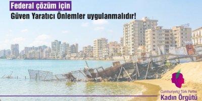 Federal çözüm için Güven Yaratıcı Önlemler uygulanmalıdır!