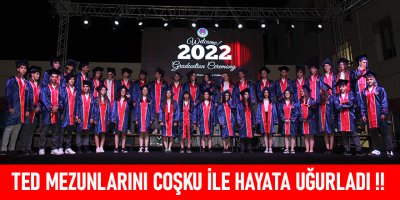 TED mezunlarını coşku ile hayata uğurladı !!