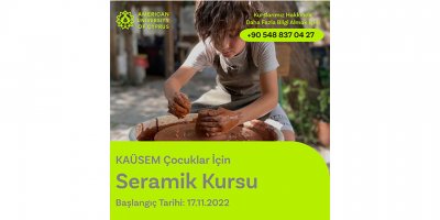KAÜSEM Çocuklar için Seramik Kursları başlıyor
