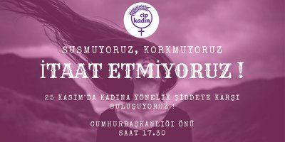 CTP Kadın Örgütü Cumhurbaşkanlığı önünde eylem yapacak